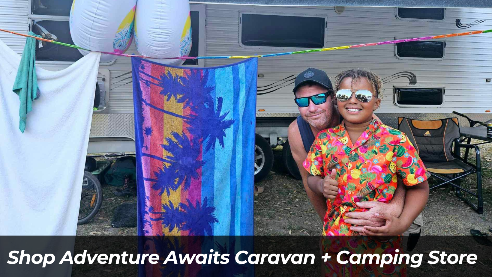Adventure Awaits Your Non Stop Caravanning and Camping Shop
